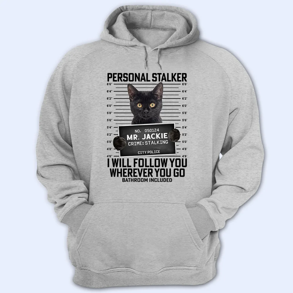 Custom Photo Funny Pet Follow Wherever You Go Bathroom Included - Personalized T Shirt - Image 6
