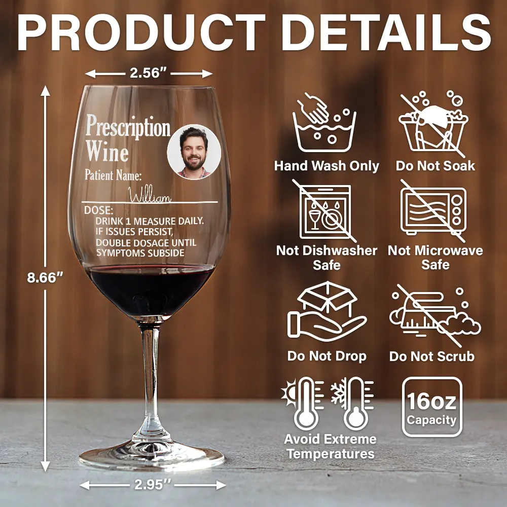 Custom Photo Funny Prescription Drink One Measure Daily - Personalized Wine Glass - Image 5
