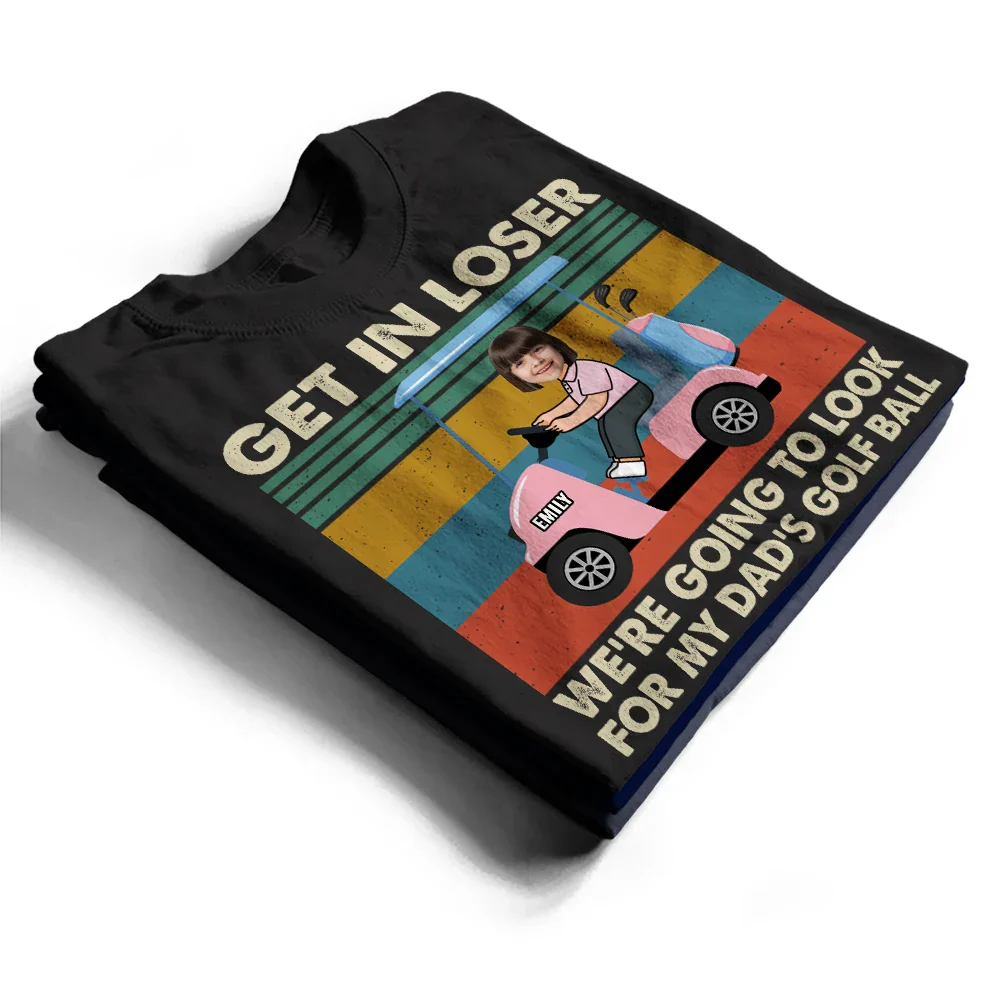 Custom Photo Get In Loser - Personalized T Shirt - Image 2