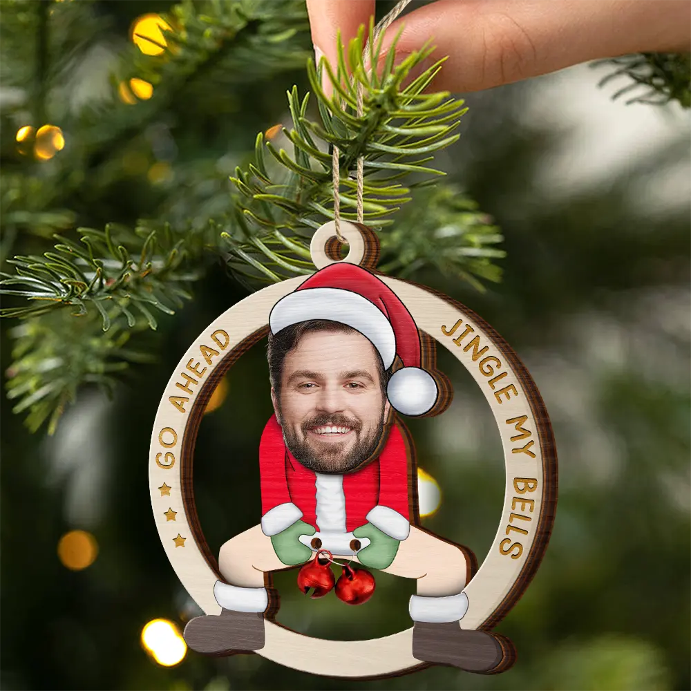 Custom Photo Go Ahead Jingle My Bells Funny Santa Husband - Personalized 2-Layered Wooden Ornament - Image 3