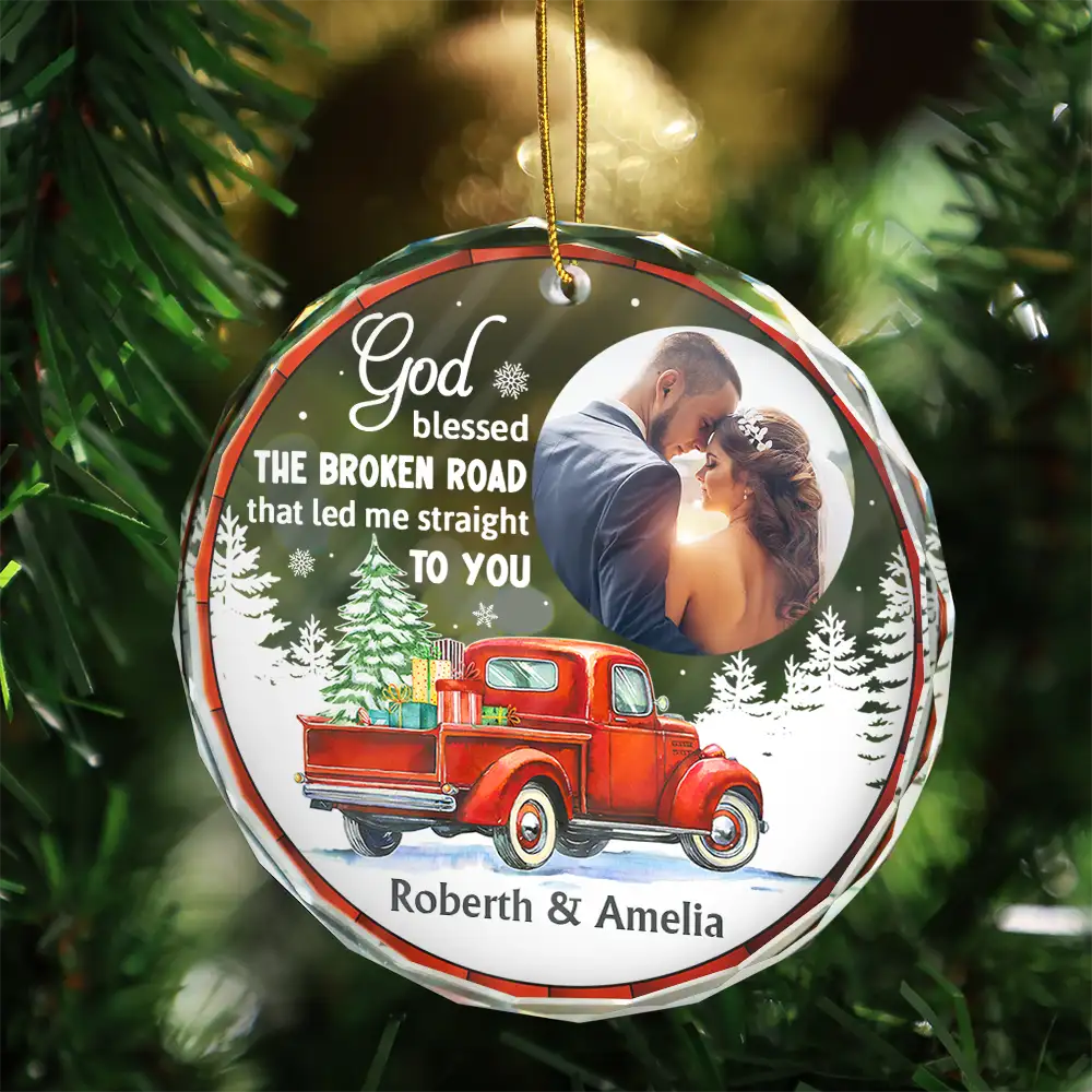 Custom Photo God Blessed The Broken Road Couple - Personalized Circle Glass Ornament - Image 3