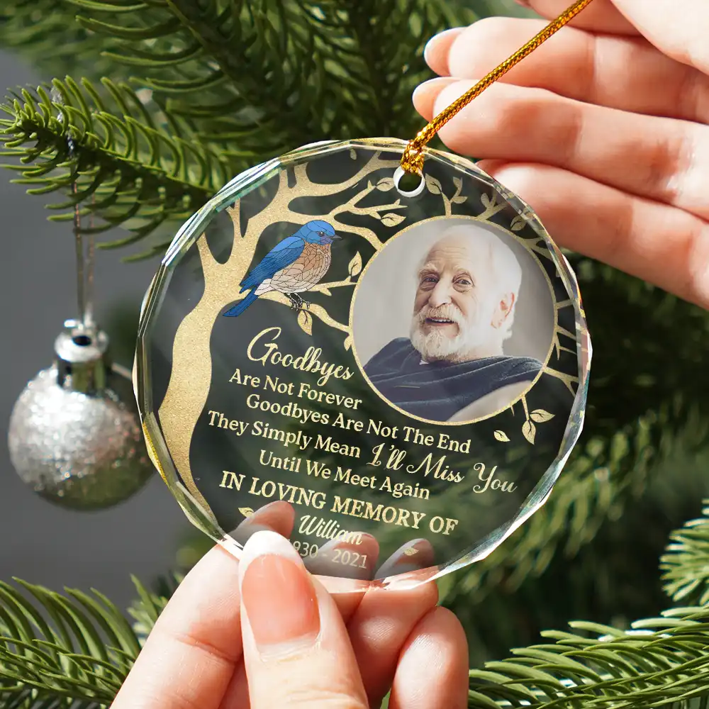 Custom Photo Goodbyes Are Not Forever Memorial - Personalized Circle Glass Ornament - Image 2