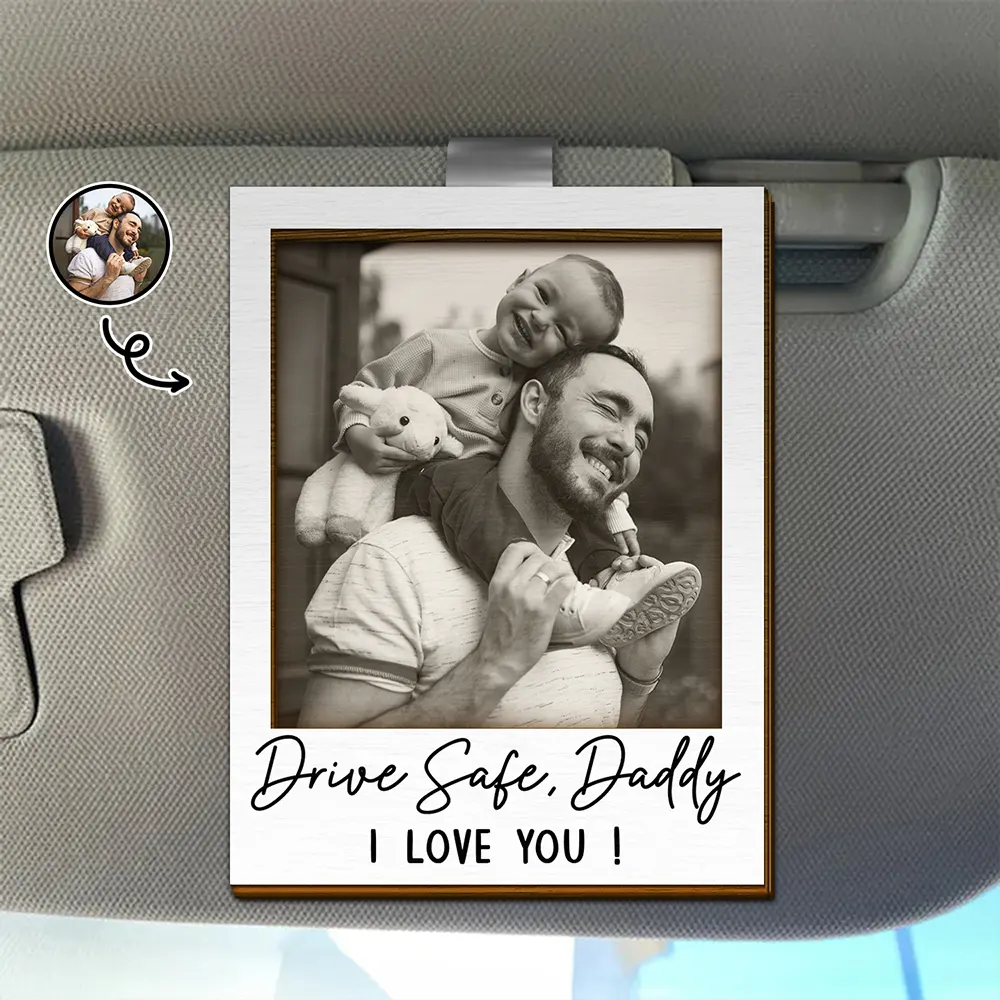 Custom Photo Gray Scale Drive Safe We Love You - Personalized Custom Shaped Car Visor Clip