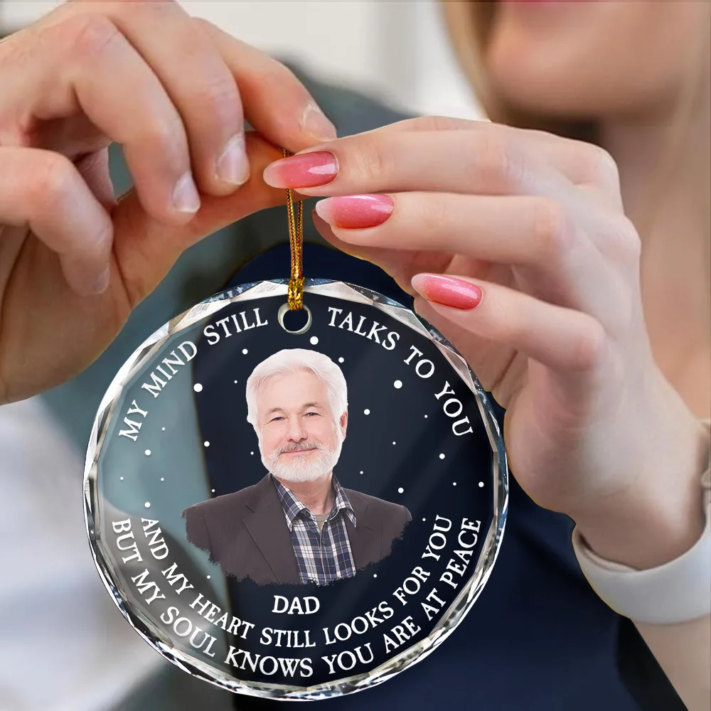 Custom Photo Grayscale Memorial My Mind Still Talks To You - Personalized Circle Glass Ornament - Image 5