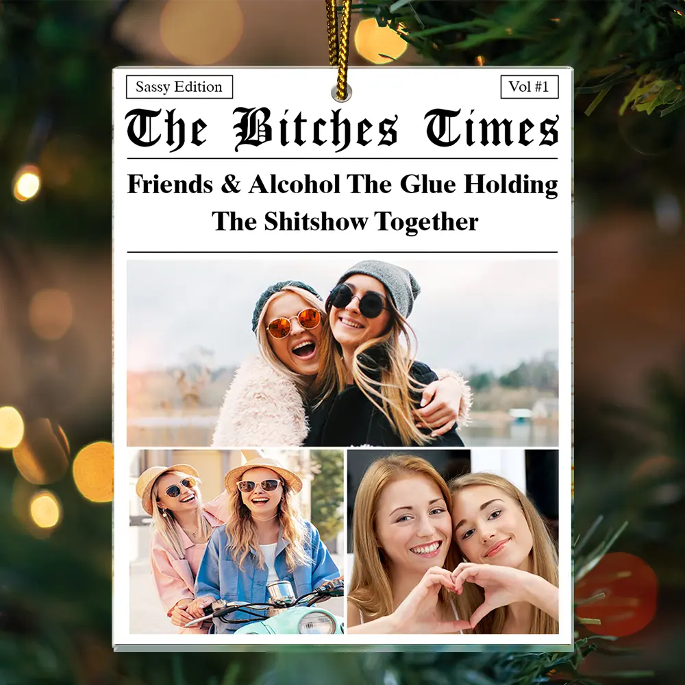 Custom Photo Here's To Another Year Of Us The Besties Times - Personalized Custom Shaped Acrylic Ornament - Image 3