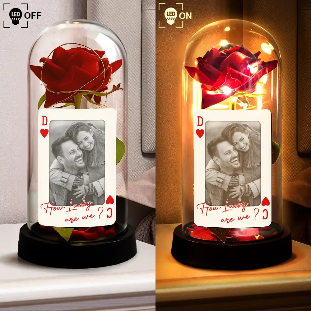 Custom Photo How Lucky Are We Palying Card - Personalized Everlasting Rose Dome Lamp - Image 4