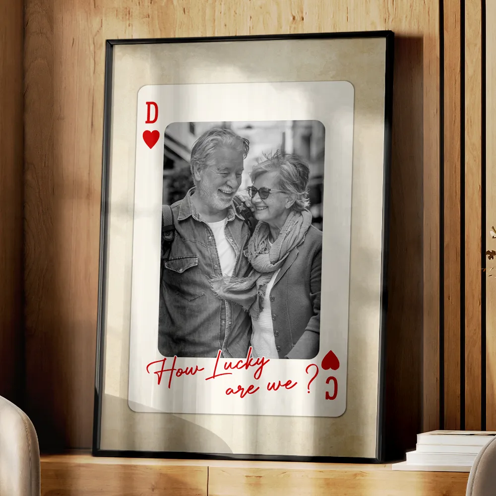 Custom Photo How Lucky Are We Playing Card - Personalized Poster - Image 4