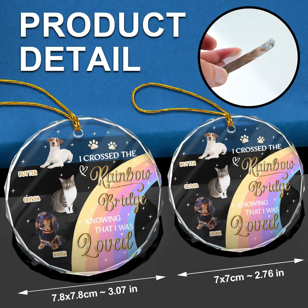 Custom Photo I Crossed The Rainbow Bridge Memorial Pet - Personalized Circle Glass Ornament - Image 7