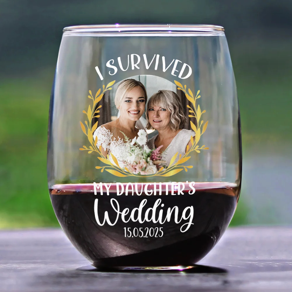 Custom Photo I Survived My Daughter's Wedding - Personalized Stemless Wine Glass - Image 2