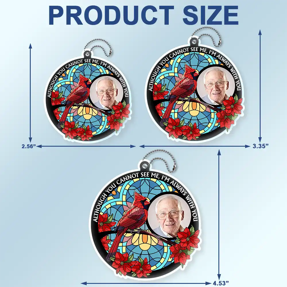 Custom Photo I'm Always With You Memorial - Personalized Acrylic Car Hanger - Image 4