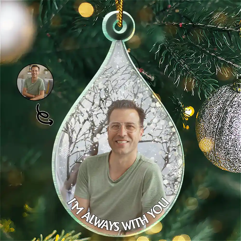 Custom Photo I'm Always With You - Personalized Custom Shaped Acrylic Ornament - Image 2