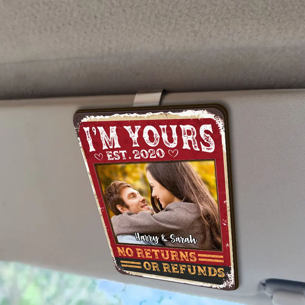 Custom Photo I'm Yours No Returns Or Refunds - Personalized Custom Shaped Car Visor Clip - Image 2