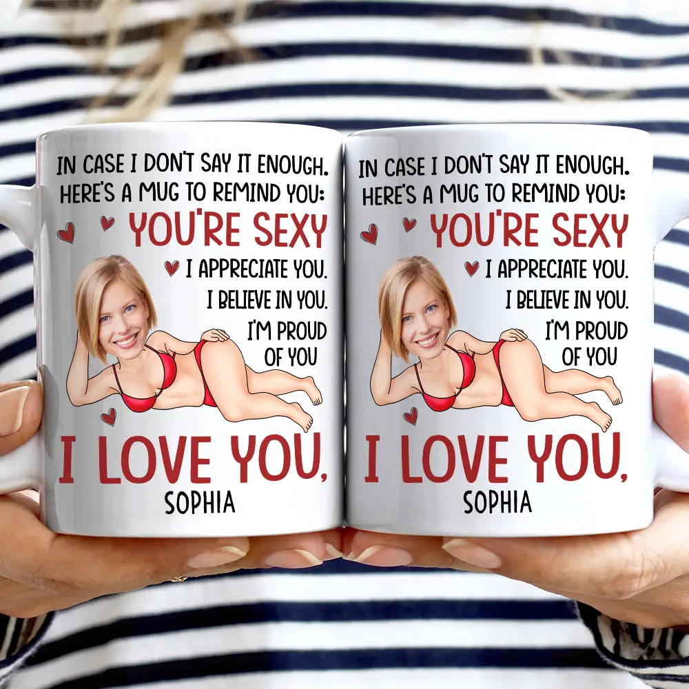 Custom Photo In Case I Don't Say It Enough Funny Couple - Personalized Mug - Image 2