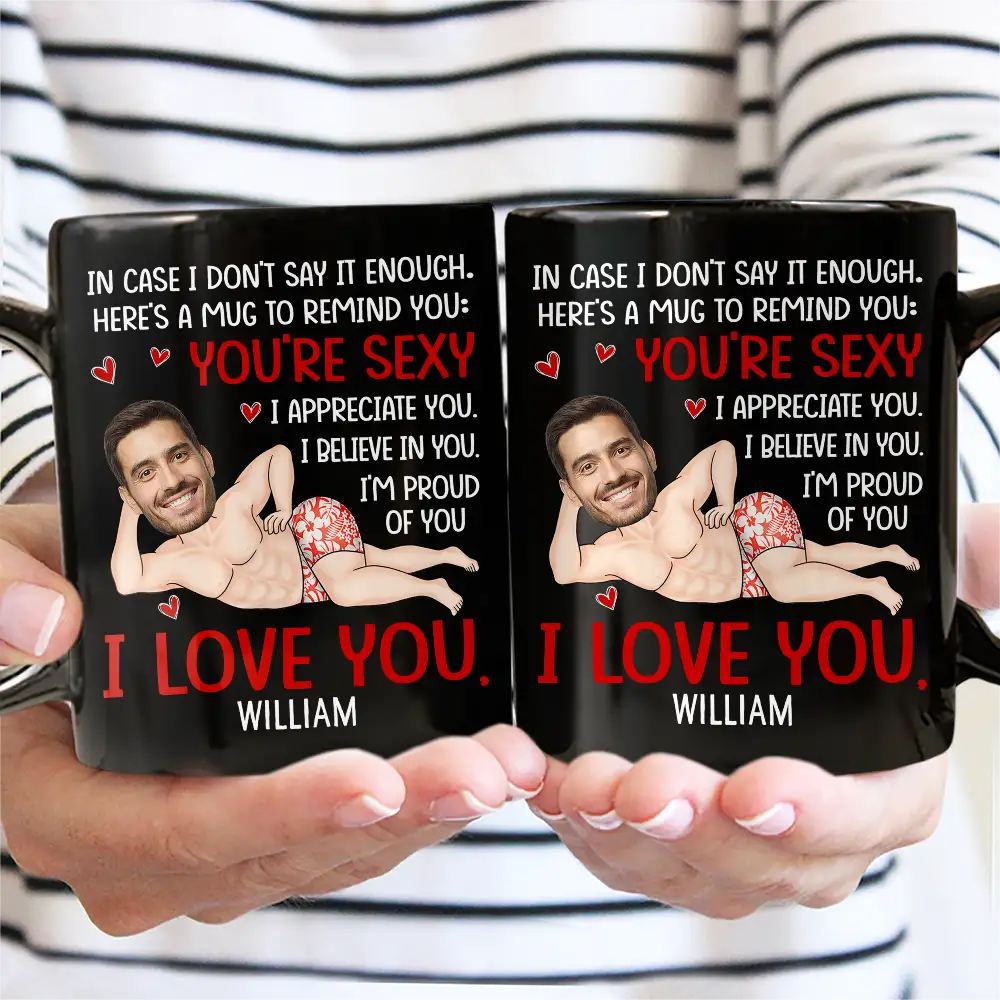 Custom Photo In Case I Don't Say It Enough Funny Couple - Personalized Mug - Image 3