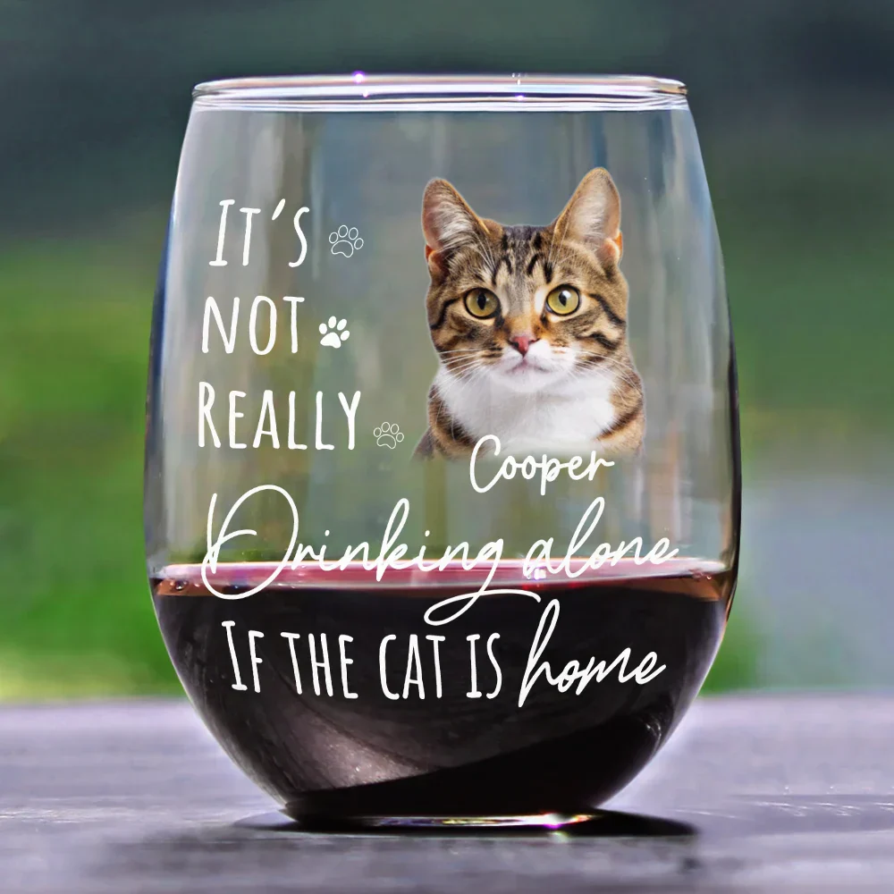 Custom Photo It's Not Really Drinking Alone - Personalized Stemless Wine Glass - Image 3