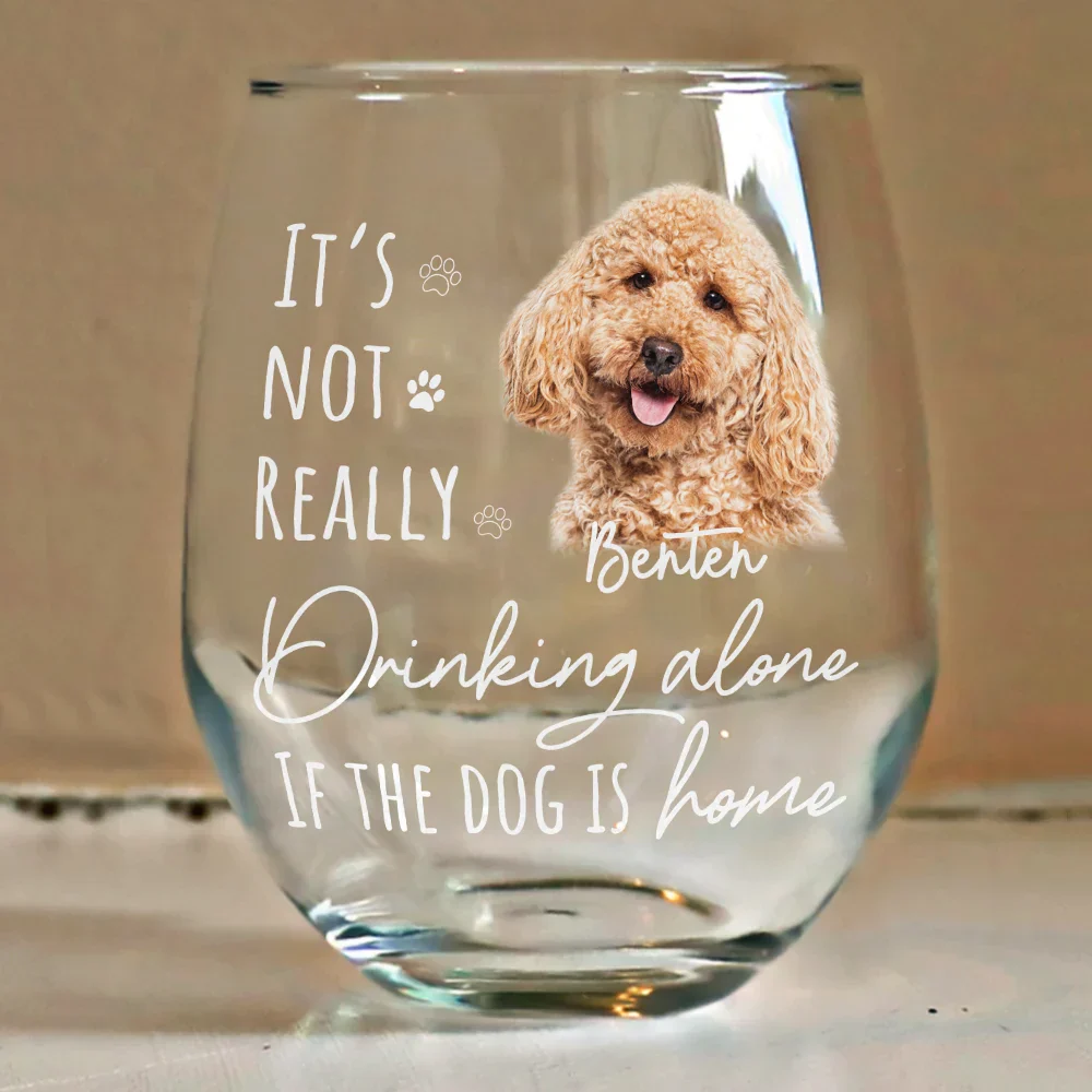 Custom Photo It's Not Really Drinking Alone - Personalized Stemless Wine Glass - Image 5