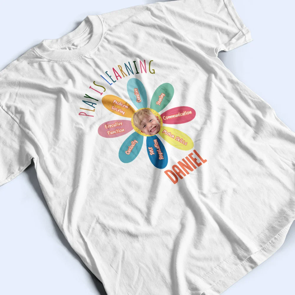 Custom Photo Kid Play Is Learning - Personalized T Shirt - Image 4