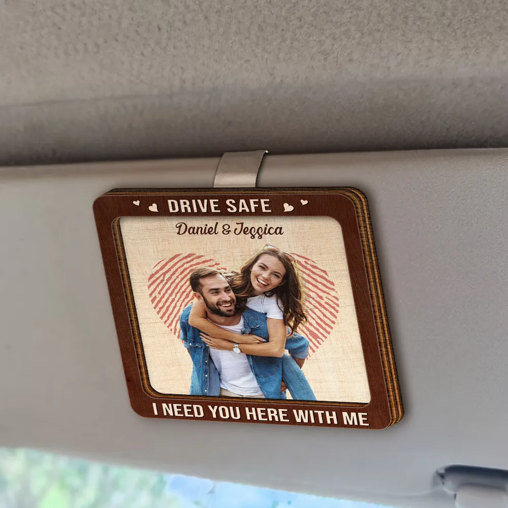 Custom Photo Kissing Couple Drive Safe I Need You Here With Me - Personalized Custom Shaped Car Visor Clip - Image 3