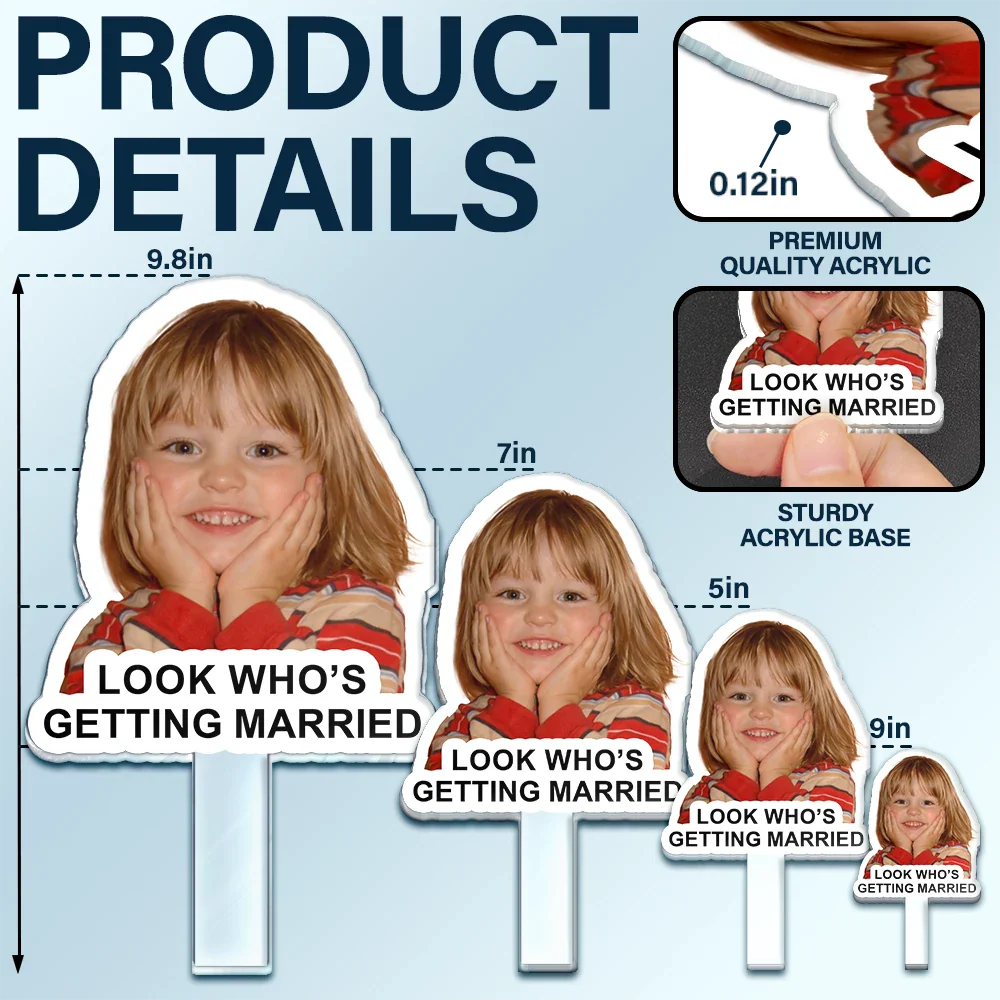 Custom Photo Look Who's Getting Married - Personalized Acrylic Cake Topper - Image 6