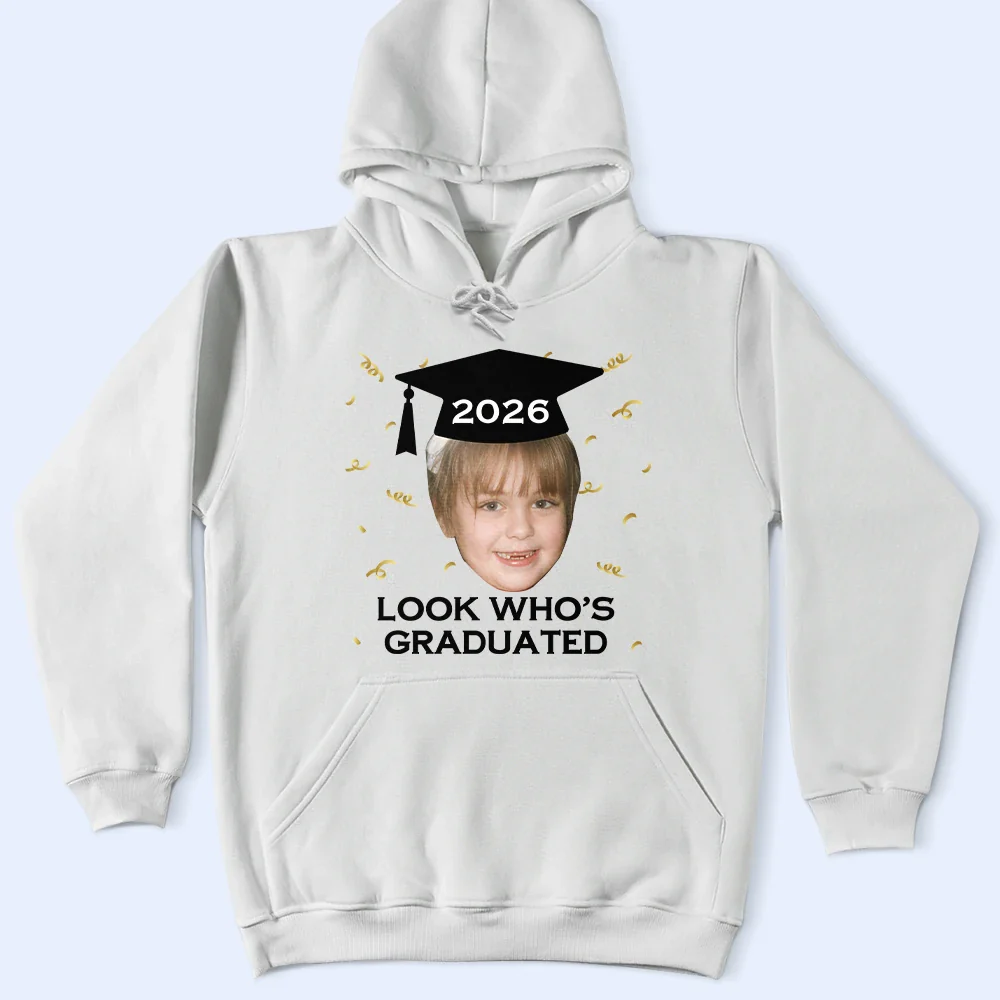 Custom Photo Look Who's Graduated - Personalized T Shirt - Image 5