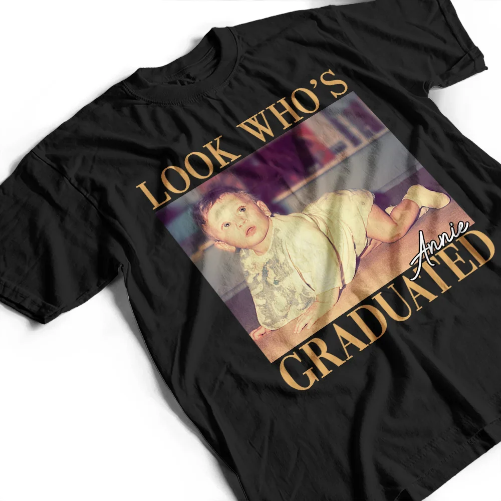 Custom Photo Look Who's Graduated Vintage Childhood Photo - Personalized T Shirt - Image 3