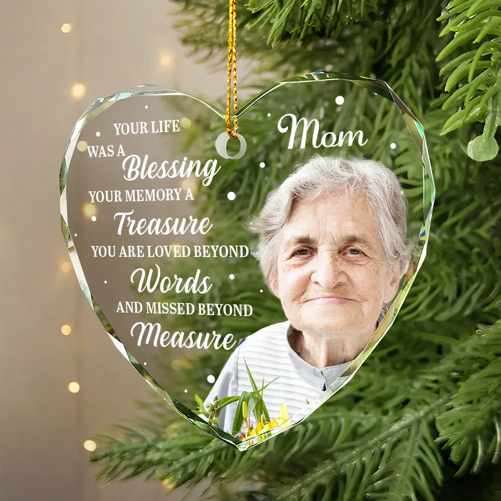 Custom Photo Memorial Grayscale Your Life Was A Blessing - Personalized Heart Shaped Glass Ornament - Image 3