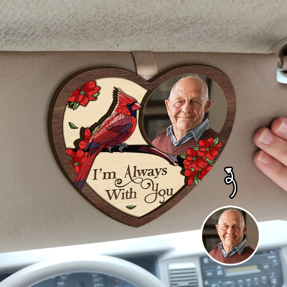 Custom Photo Memorial I'm Always With You - Personalized Custom Shaped Car Visor Clip