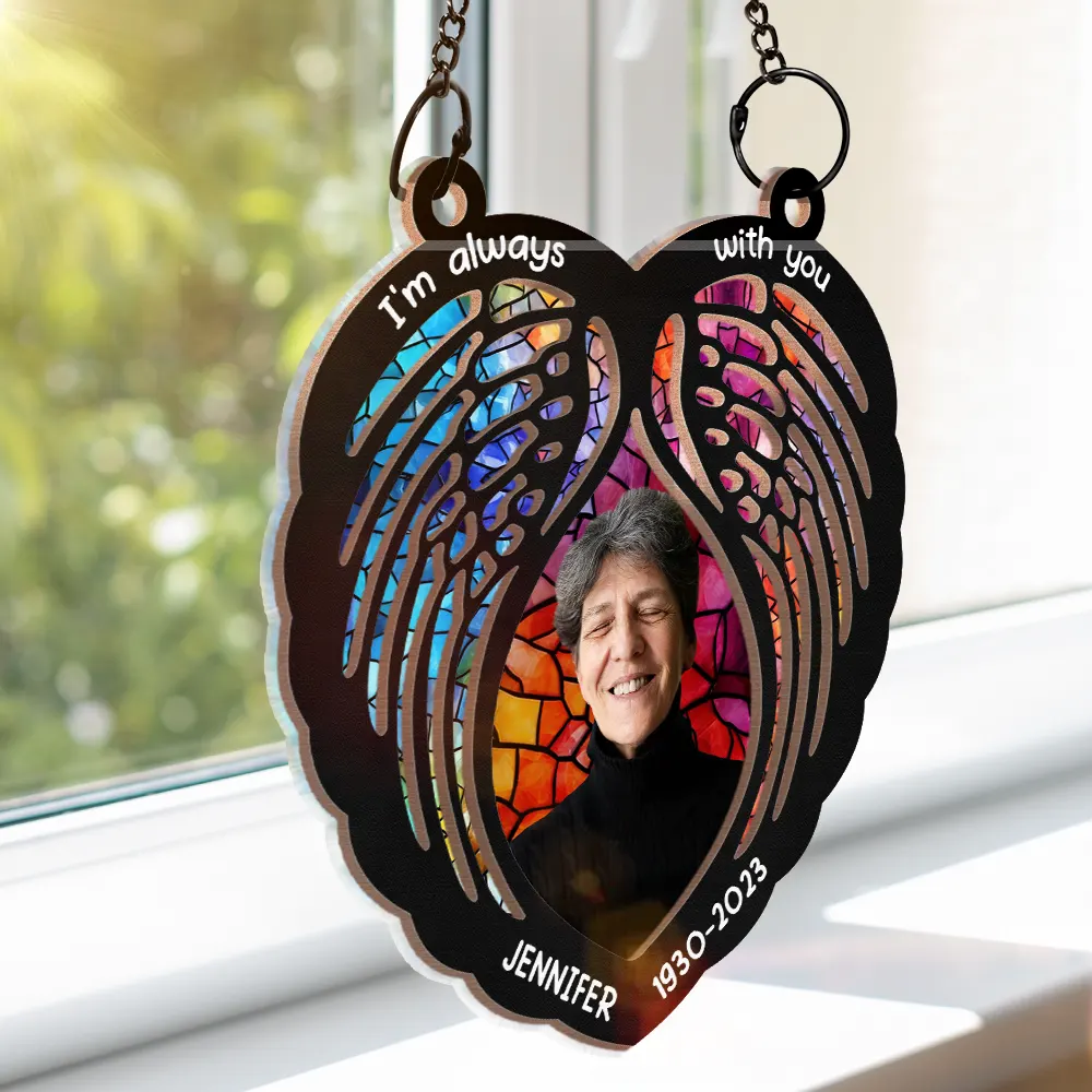 Custom Photo Memorial I'm Always With You Wings - Personalized Window Hanging Suncatcher Ornament - Image 4