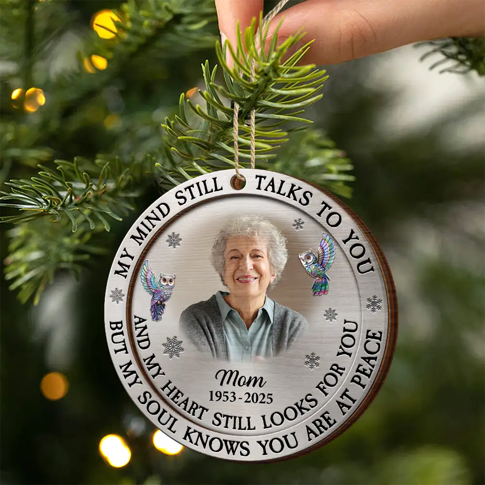 Custom Photo Memorial My Mind Still Talks To You - Personalized 2-Layered Wooden Ornament - Image 2