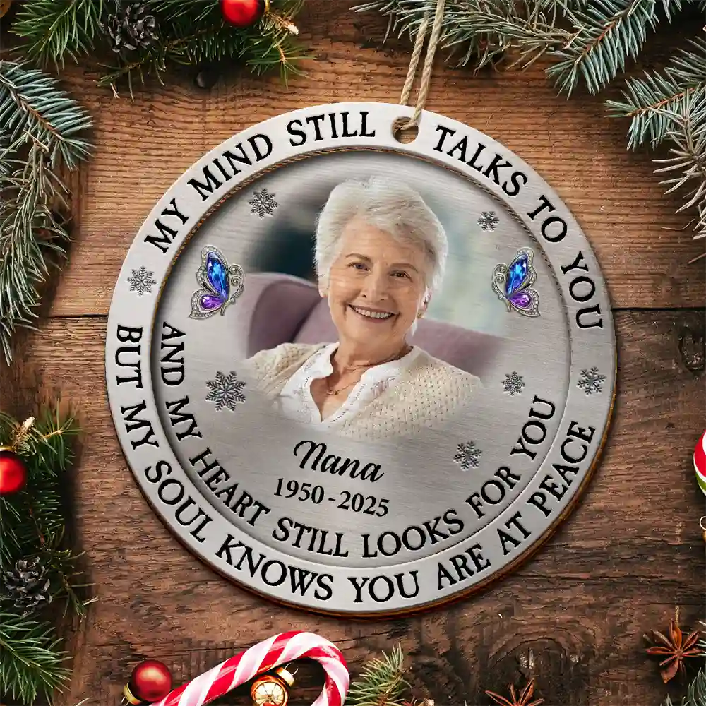 Custom Photo Memorial My Mind Still Talks To You - Personalized 2-Layered Wooden Ornament - Image 4
