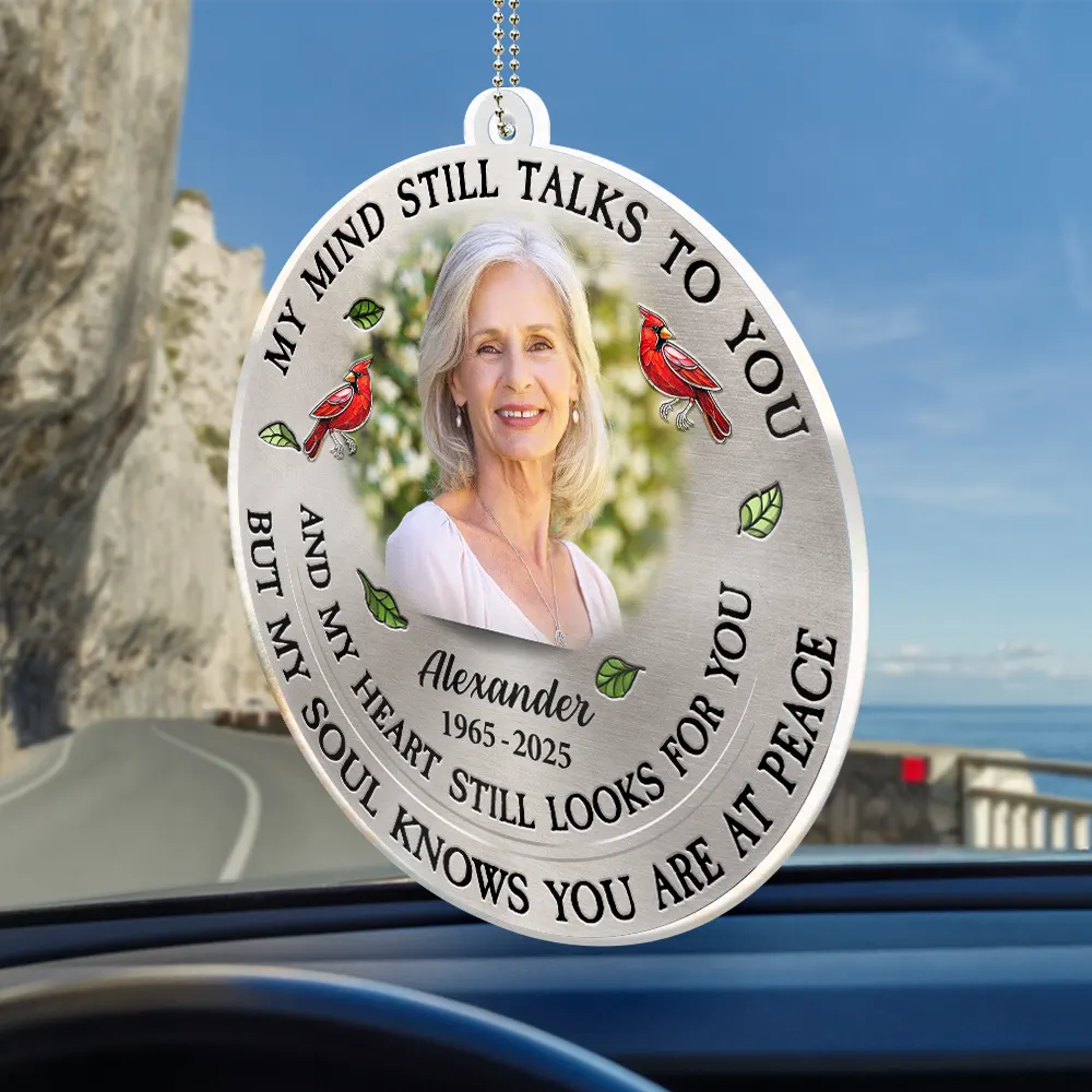 Custom Photo Memorial My Mind Still Talks To You - Personalized Acrylic Car Hanger - Image 3