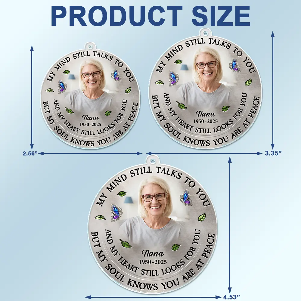 Custom Photo Memorial My Mind Still Talks To You - Personalized Acrylic Car Hanger - Image 5
