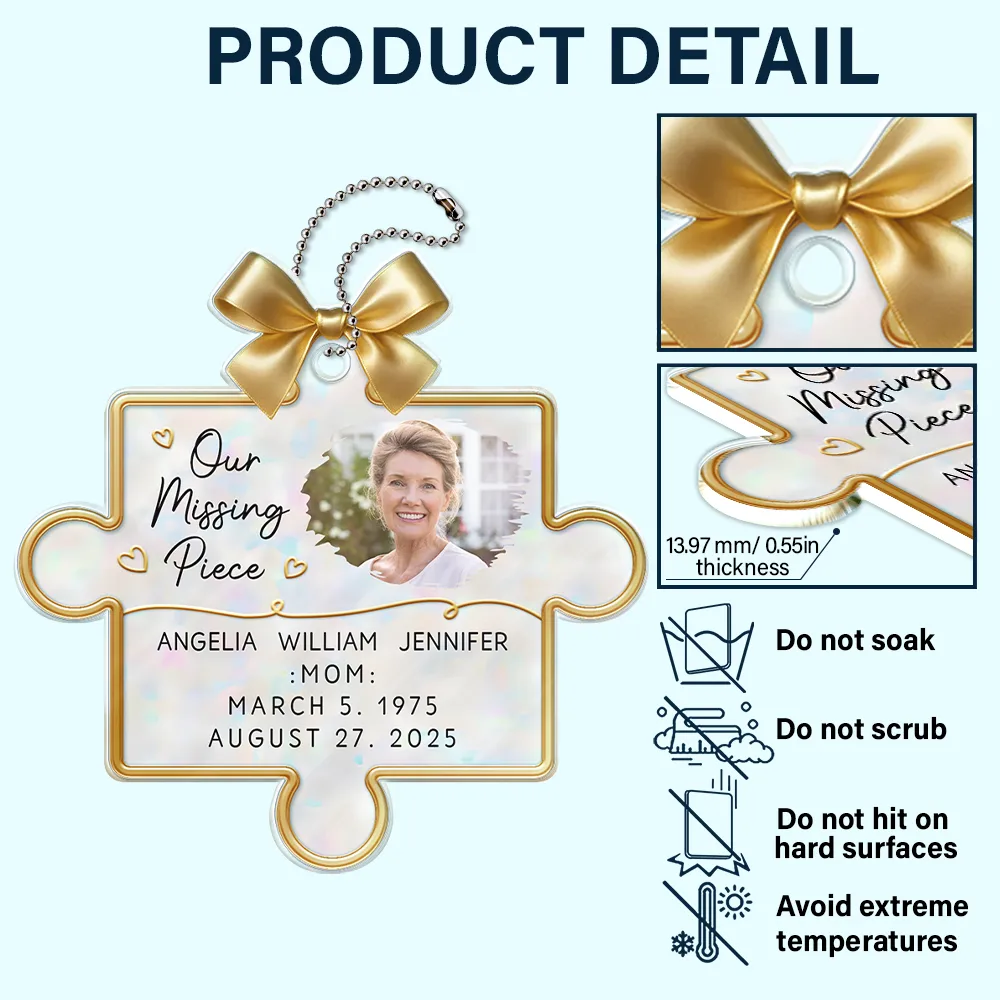 Custom Photo Memorial Our Missing Piece - Personalized Acrylic Car Hanger - Image 5