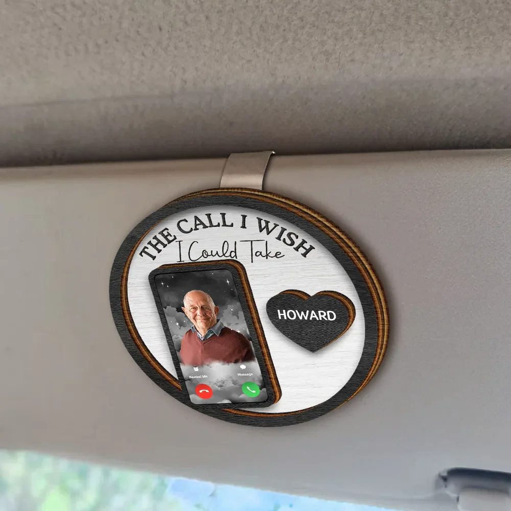 Custom Photo Memorial The Call I Wish I Could Take - Personalized Custom Shaped Car Visor Clip - Image 3