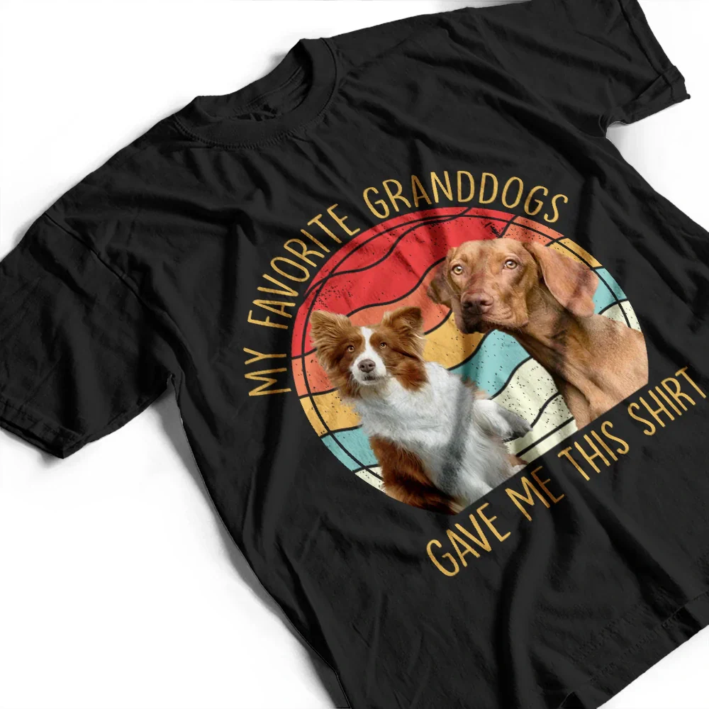 Custom Photo My Favorite Granddog Gave Me This Shirt - Personalized T Shirt - Image 3