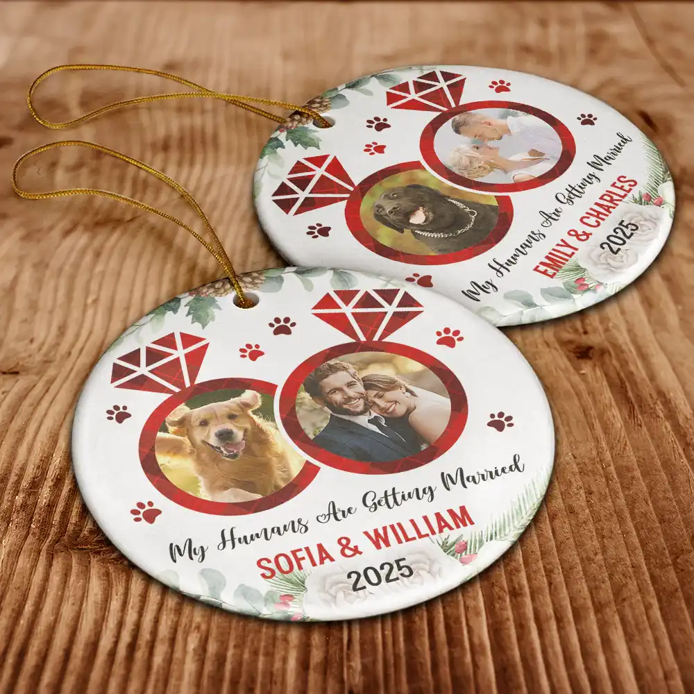 Custom Photo My Humans Are Getting Married - Personalized Circle Ceramic Ornament - Image 6
