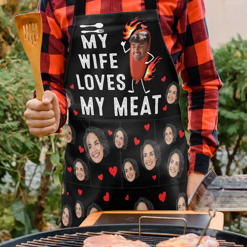 Custom Photo My Wife Loves My Meat - Personalized Apron - Image 4