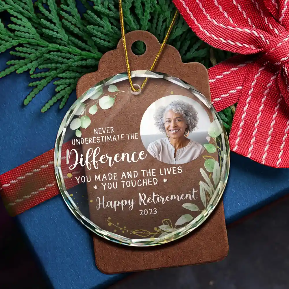 Custom Photo Never Underestimate The Difference You Made Retirement - Personalized Circle Glass Ornament - Image 5