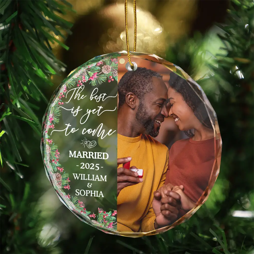 Custom Photo Newly Engaged Couple The Best Is Yet To Come - Personalized Circle Glass Ornament - Image 3