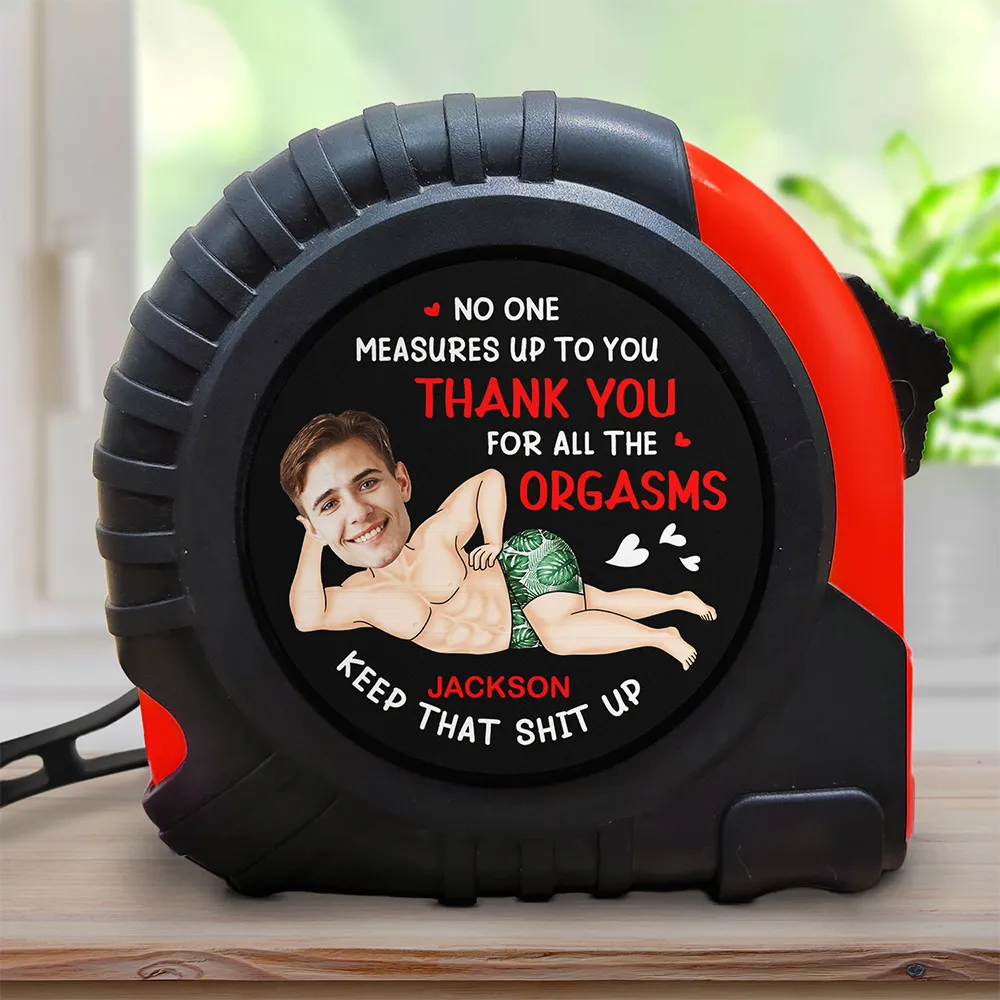 Custom Photo No One Measures Up To You - Personalized Tape Measure - Image 3