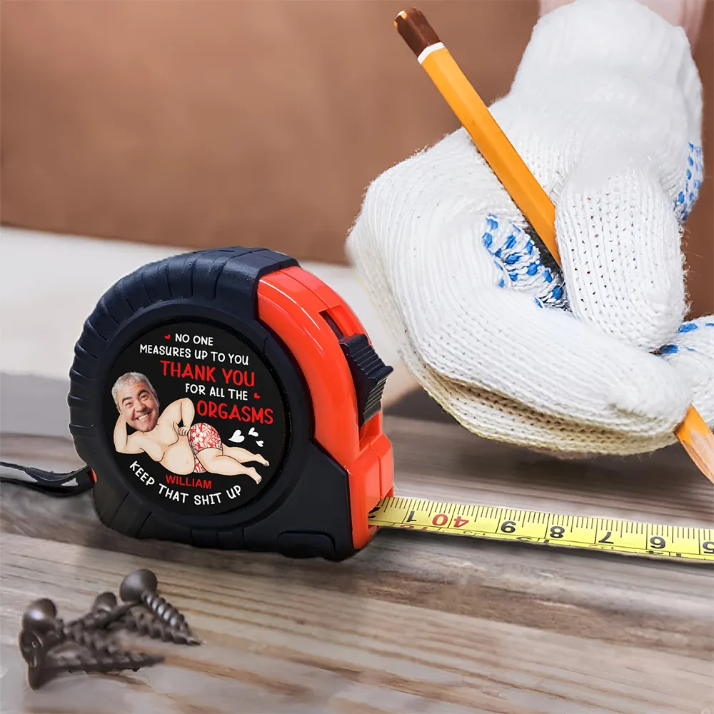 Custom Photo No One Measures Up To You - Personalized Tape Measure - Image 5