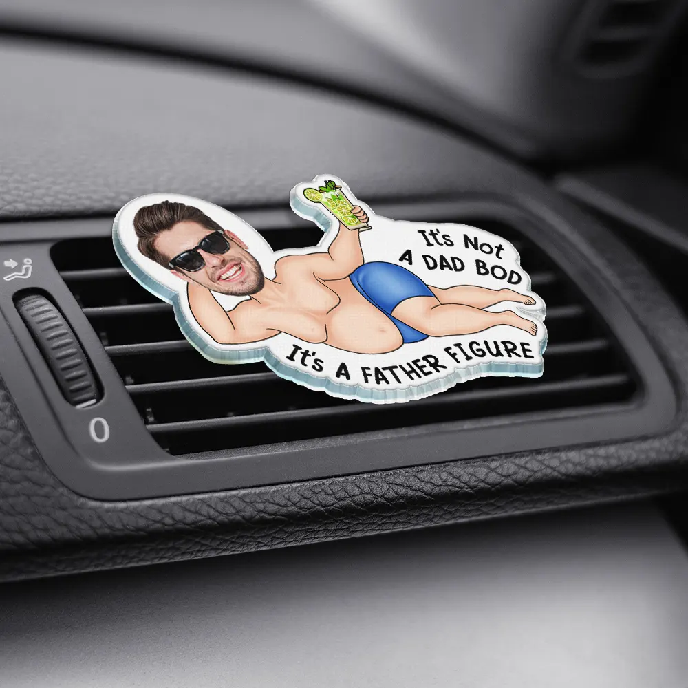 Custom Photo Not A Dad Bod - Personalized Acrylic Car Vent Clip - Image 4