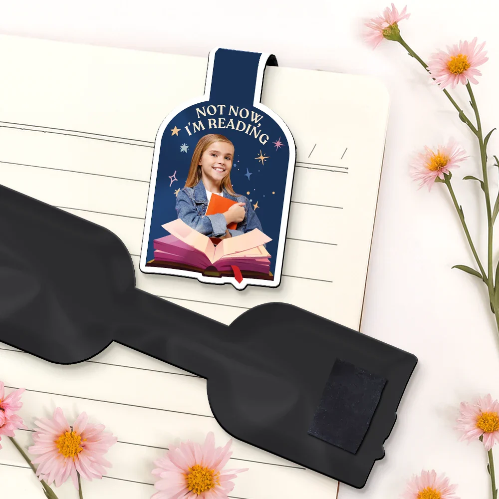 Custom Photo Not Now I Am Reading - Personalized Custom Shaped Magnetic Bookmark Clip - Image 6