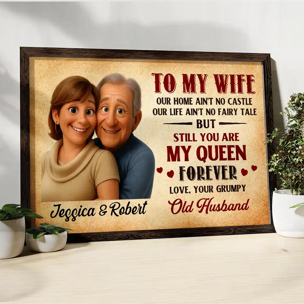 Custom Photo Old Couple To My Wife Our Home Ain'T No Castle - Personalized Poster - Image 4