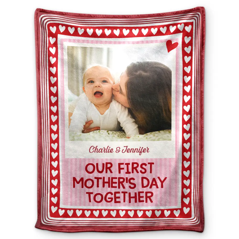Custom Photo Our First Mother's Day Together Newborn Baby - Personalized Fleece Blanket, Sherpa Blanket