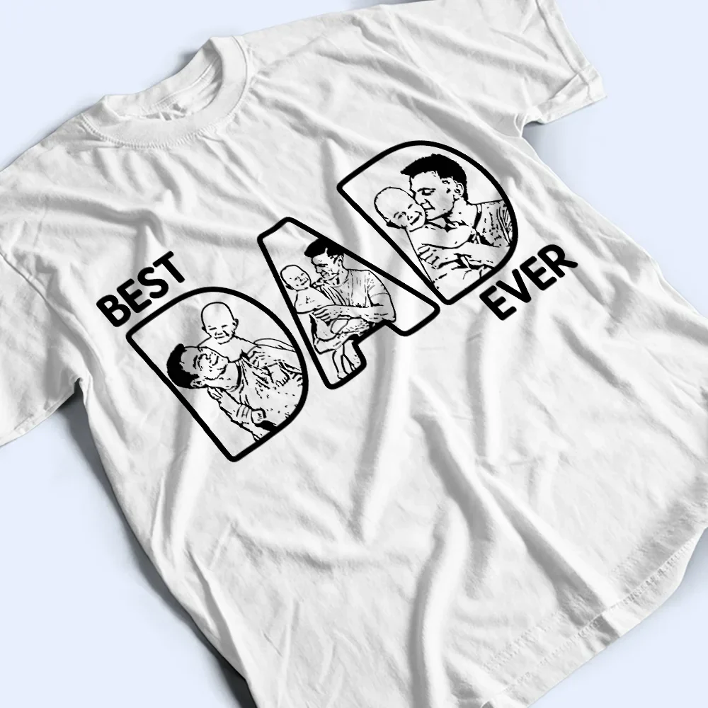 Custom Photo Pencil Drawing Best Dad Ever - Personalized T Shirt - Image 4