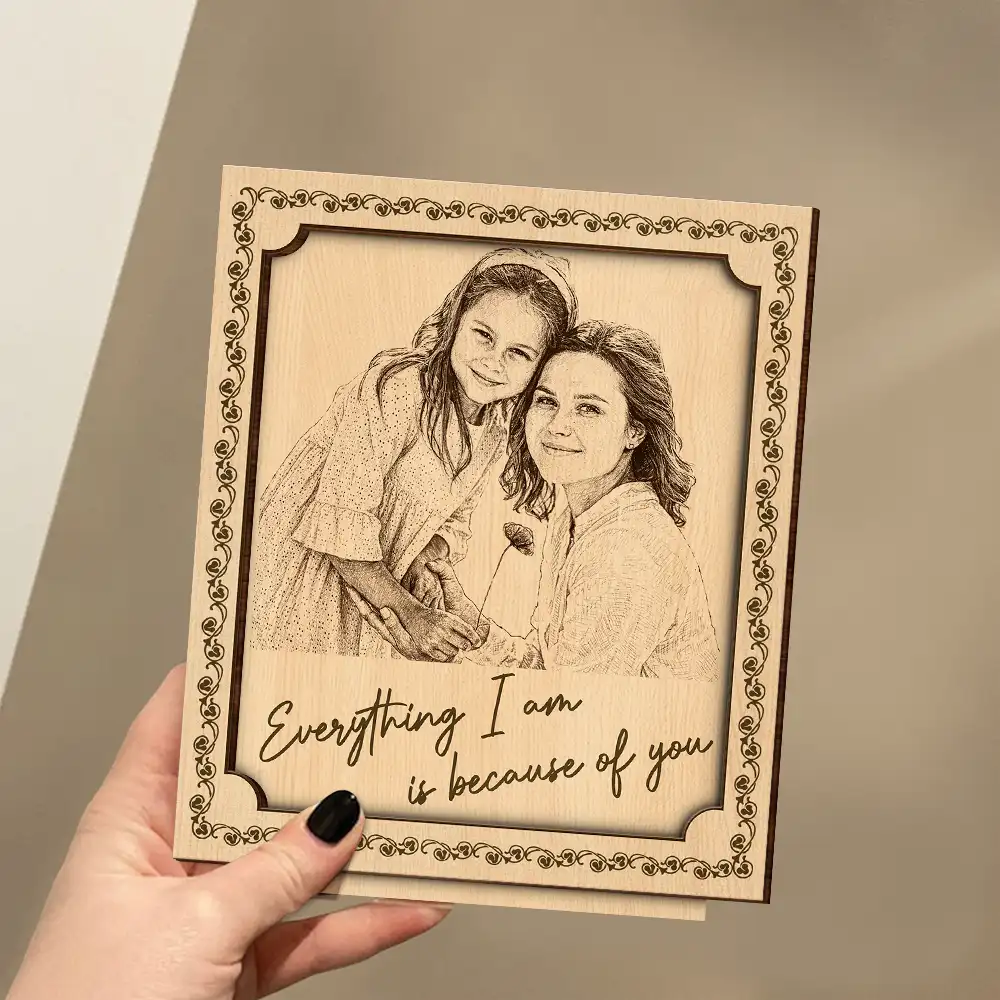 Custom Photo Pencil Sketch Everything I Am Is Because Of You - Personalized Custom Shaped Wooden Plaque - Image 4
