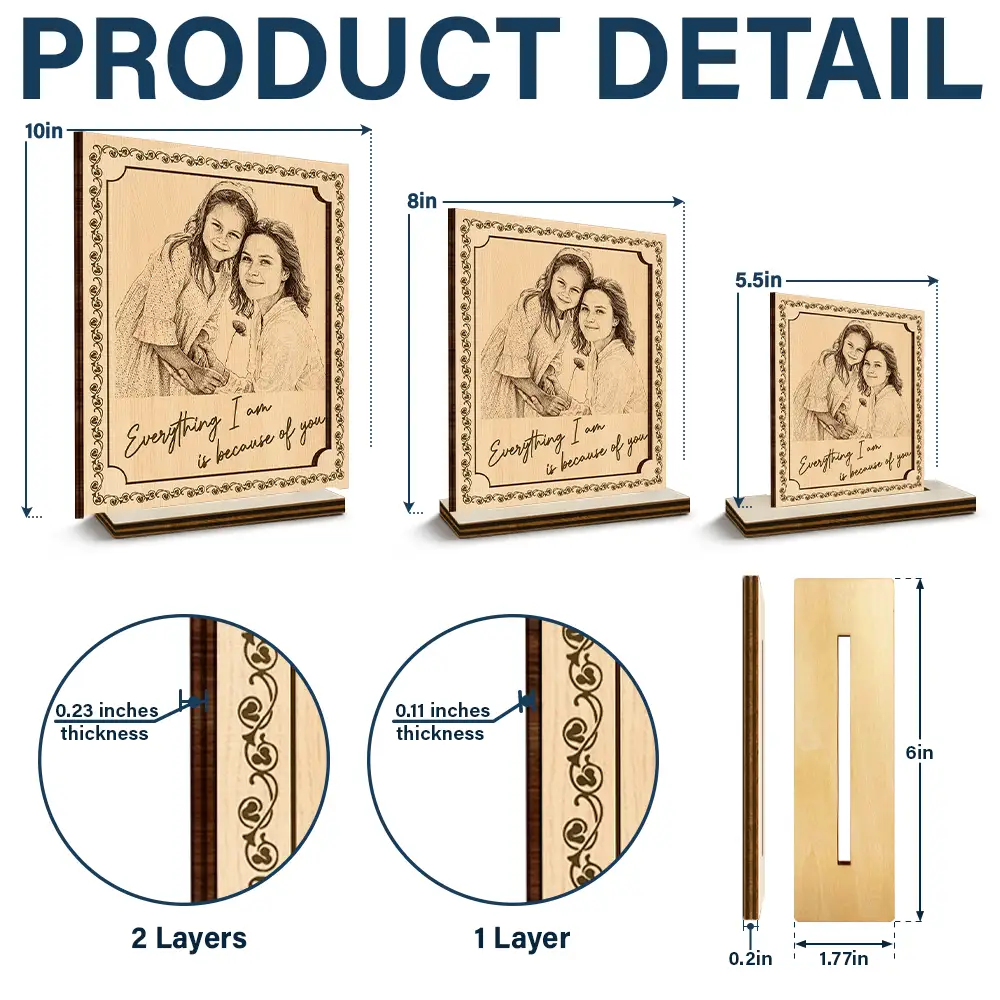 Custom Photo Pencil Sketch Everything I Am Is Because Of You - Personalized Custom Shaped Wooden Plaque - Image 5