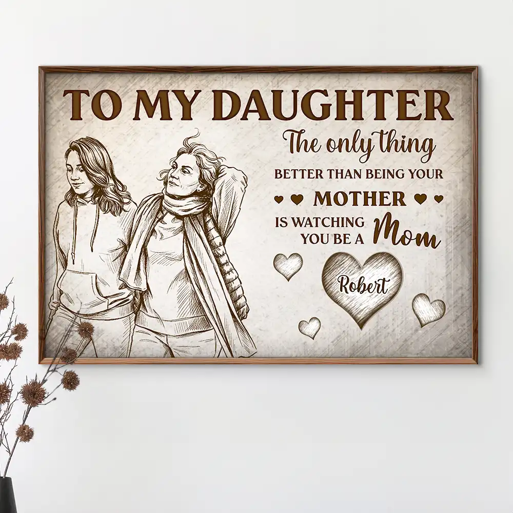 Custom Photo Pencil Sketch To My Daughter Mom And Daughter - Personalized Poster - Image 4