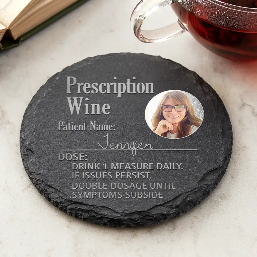 Custom Photo Prescription Drink One Measure Daily - Personalized Slate Coaster - Image 2